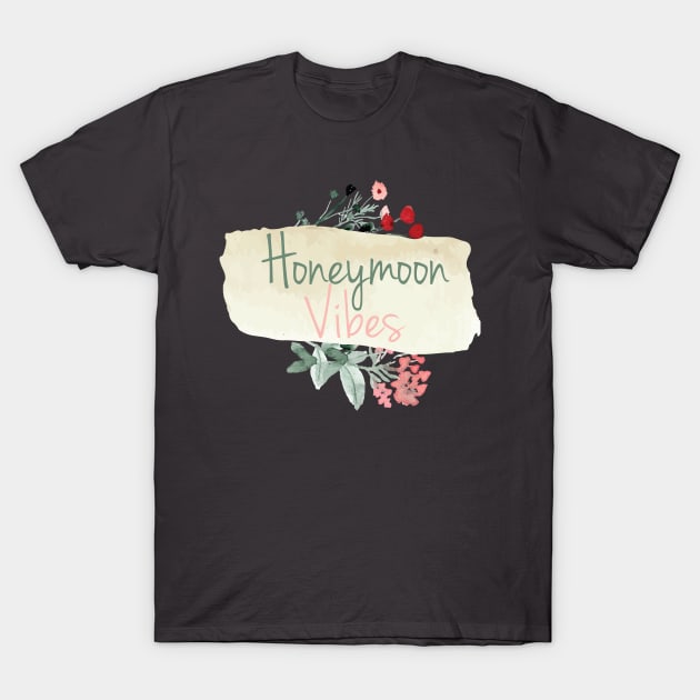 HONEYMOON VIBES || GIFTS FOR COUPLE T-Shirt by STUDIOVO